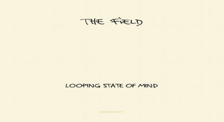 The Field-Looping State Of Mind
